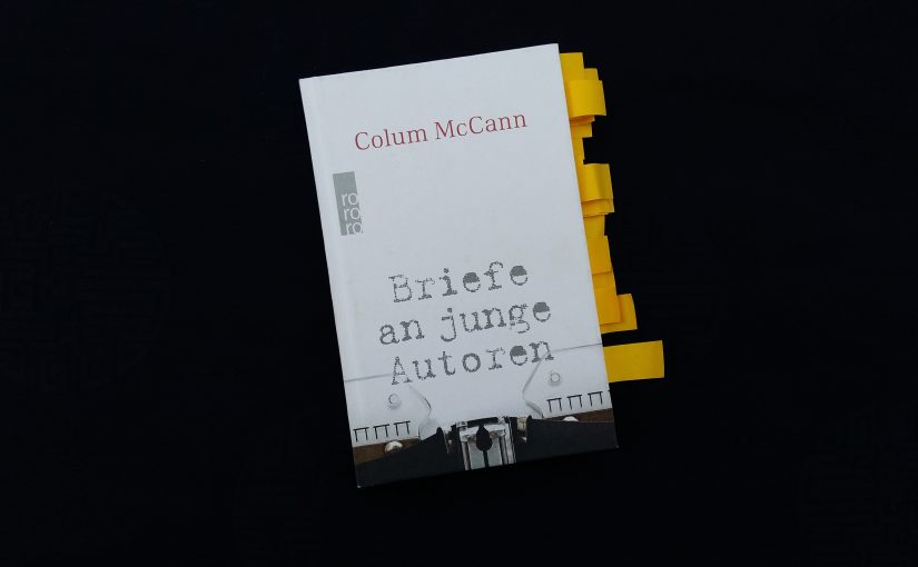 Briefe an junge Autoren – Colum McCann