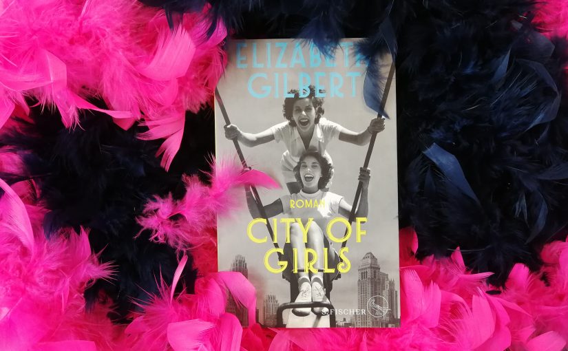 City of Girls – Elizabeth Gilbert