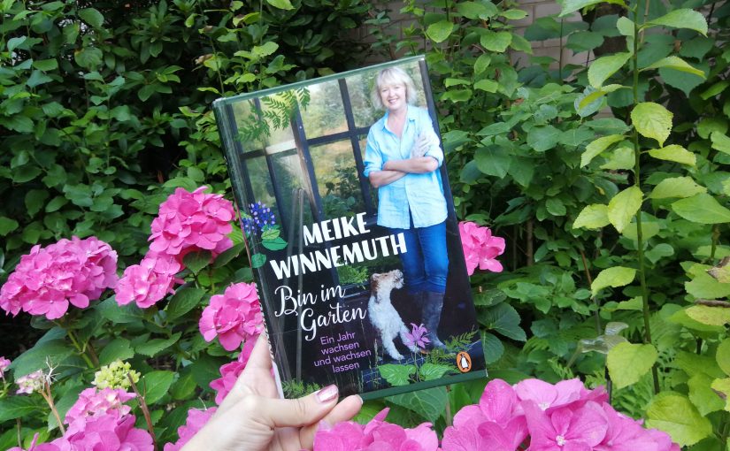 Bin im Garten – Meike Winnemuth