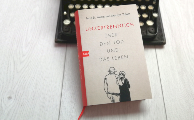 Unzertrennlich – Irvin D. Yalom und Marilyn Yalom