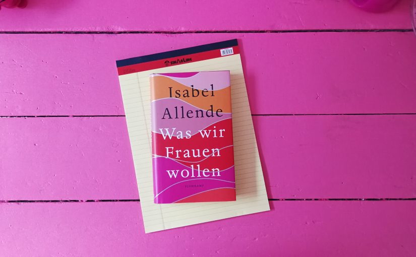Was wir Frauen wollen – Isabel Allende