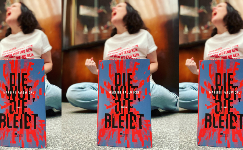 Die Wut, die bleibt – Mareike Fallwickl